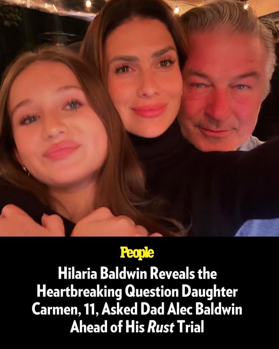 Hilaria Baldwin Reveals the Heartbreaking Question Daughter Carmen, 11, Asked Dad Alec Baldwin Ahead of His Rust Trial –