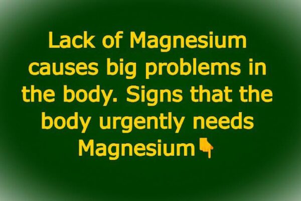 Magnesium deficiency has serious negative effects on the body. signs that the body needs magnesium immediately