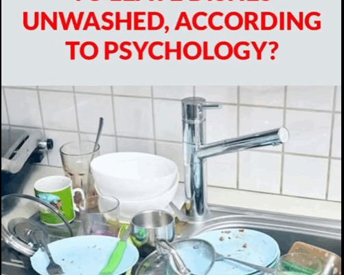 The Psychological Meaning of Leaving Dirty Dishes and Why They Shouldn’t Pile Up