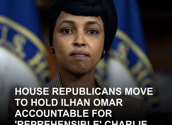 House Republicans Move to Hold Ilhan Omar Accountable for ‘Reprehensible’ Charlie Kirk Comments