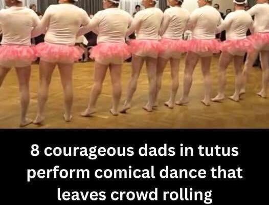8 Brave Dads Perform Comical Dance In Tutus