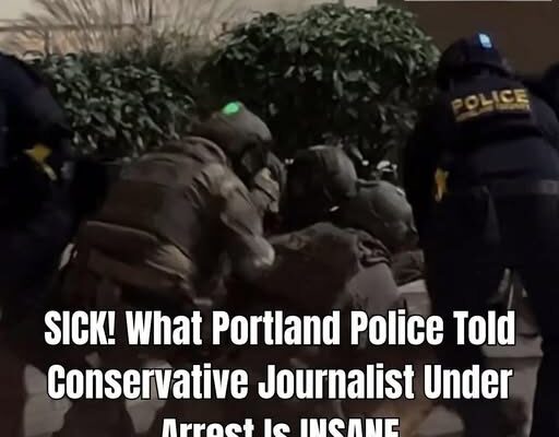 What the Portland Police Told The Conservative Journalist They Arrested Is Pathetic